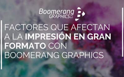 Factores que afectan a la impresión en gran formato