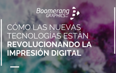 Cómo las nuevas tecnologías están revolucionando la impresión digital