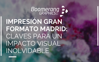 Impresión gran formato Madrid: claves para un impacto visual inolvidable